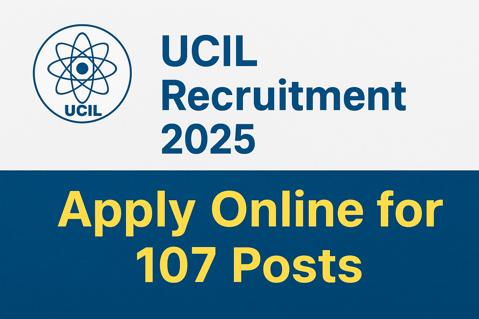 UCIL Recruitment 2025: Exciting Update – 🔥Apply Online for 107 Posts