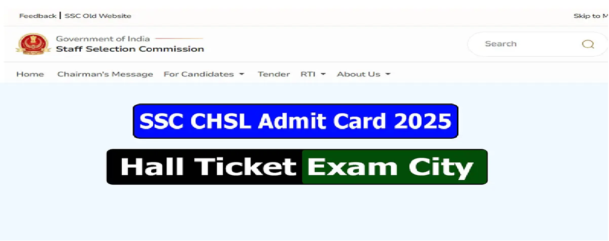 SSC CHSL Exam 2025: Hall Ticket Now Available for Download